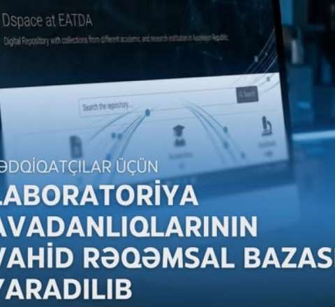 Tədqiqatçılar üçün laboratoriya avadanlıqlarının vahid rəqəmsal bazası yaradılıb 