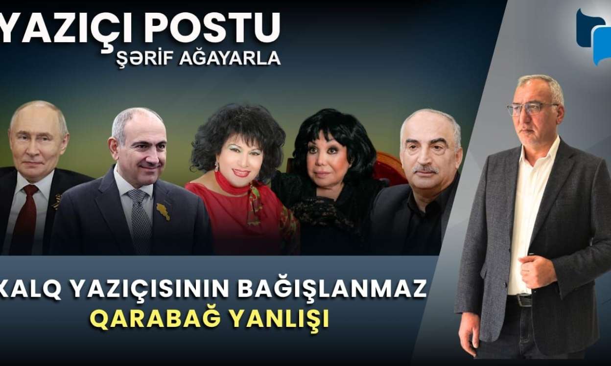 “Xalq yazıçısının bağışlanmaz Qarabağ yanlışı” - Video 