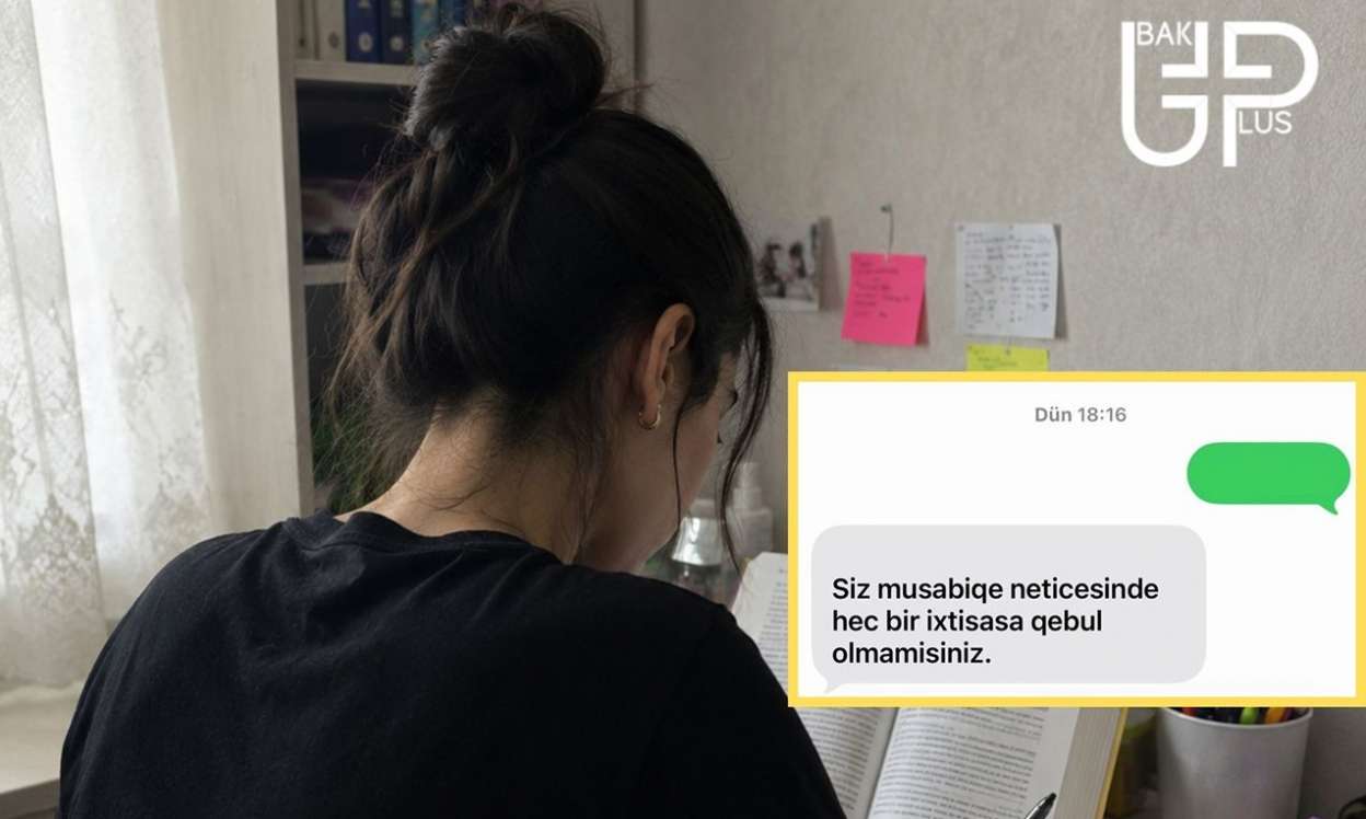 610 bal topladı, universitetə qəbul olmadı 
