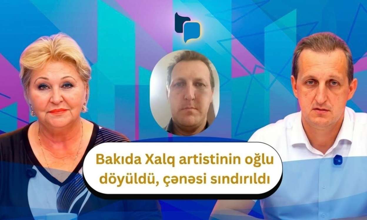 Bakıda Xalq artistinin oğlu döyüldü, çənəsi sındırıldı  - VİDEO