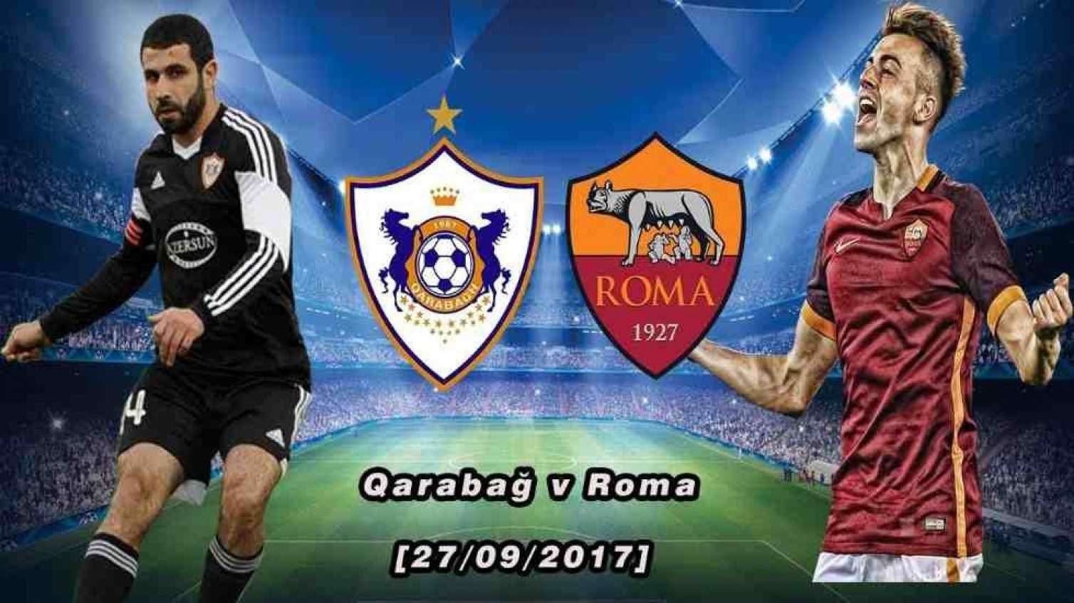 “Qarabağ” - “Roma” oyununun start heyətləri açıqlandı  