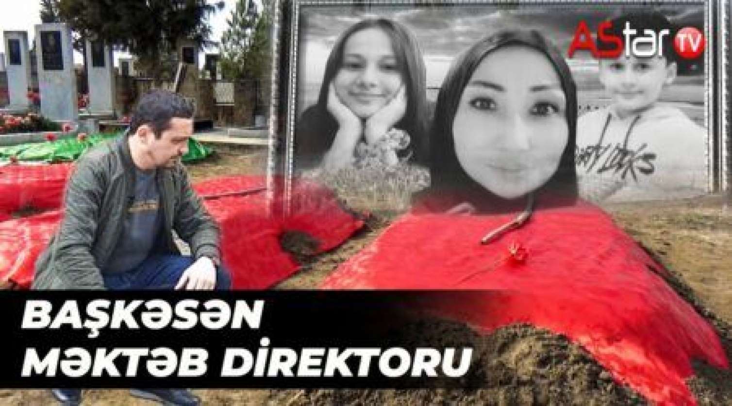 "Heç olmasa işgəncə ilə öldürməyəydi" - Xanımı və övladları qətlə yetirilən ailə başçısı -  VİDEO