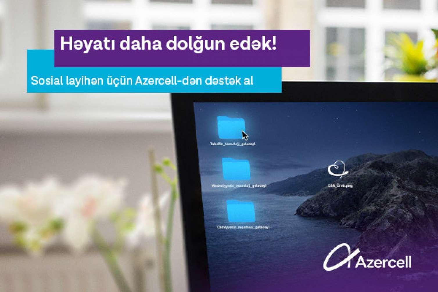 “Həyatı daha dolğun edirik!” - Azercell-dən sosial layihə müsabiqəsi 