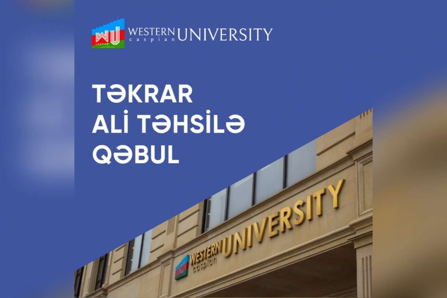 Qərbi Kaspi Universiteti təkrar ali təhsil üzrə qəbul elan edir 