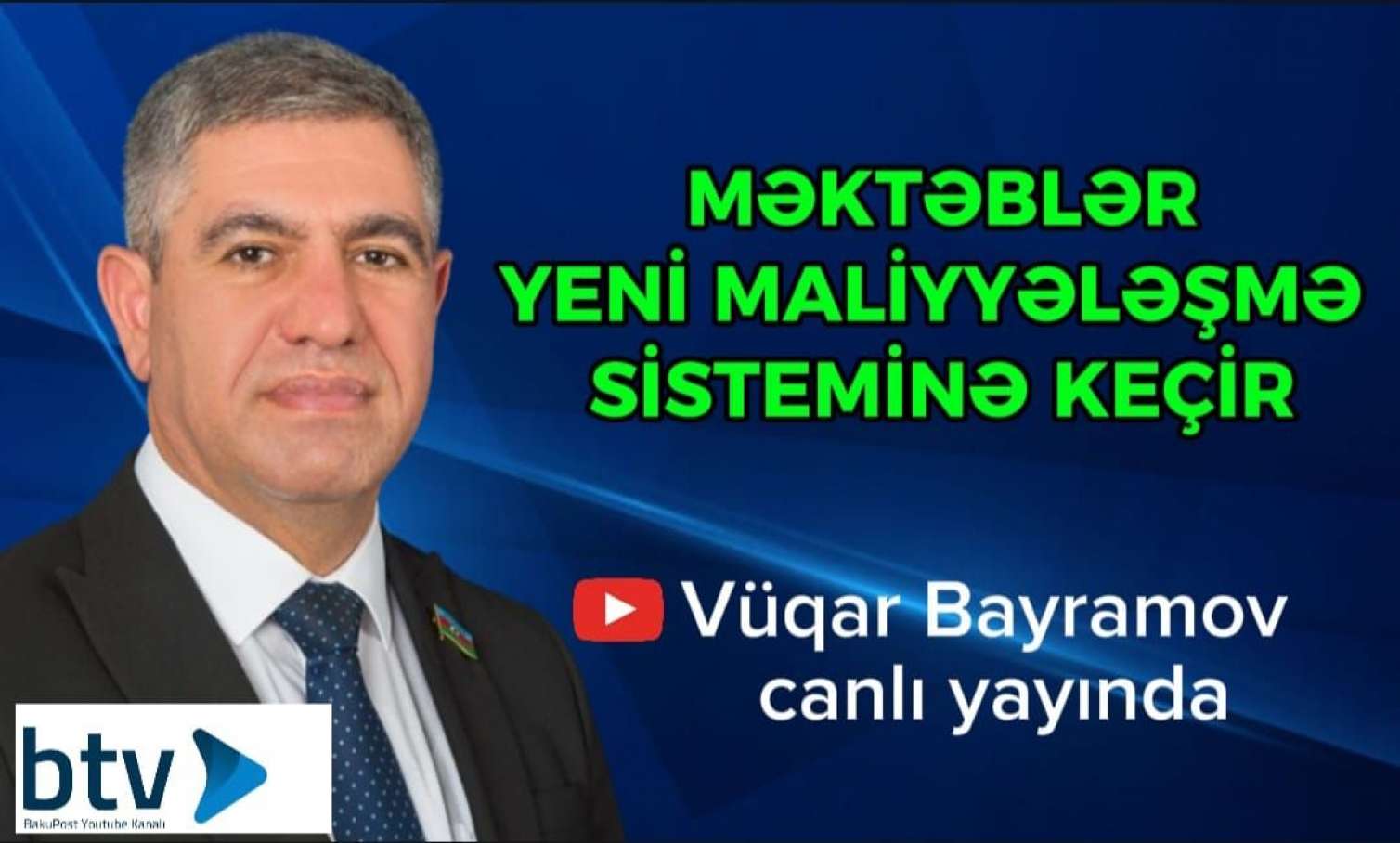 Məktəblərdə yeni sistemə keçid - Vüqar Bayramov CANLI YAYIMDA 