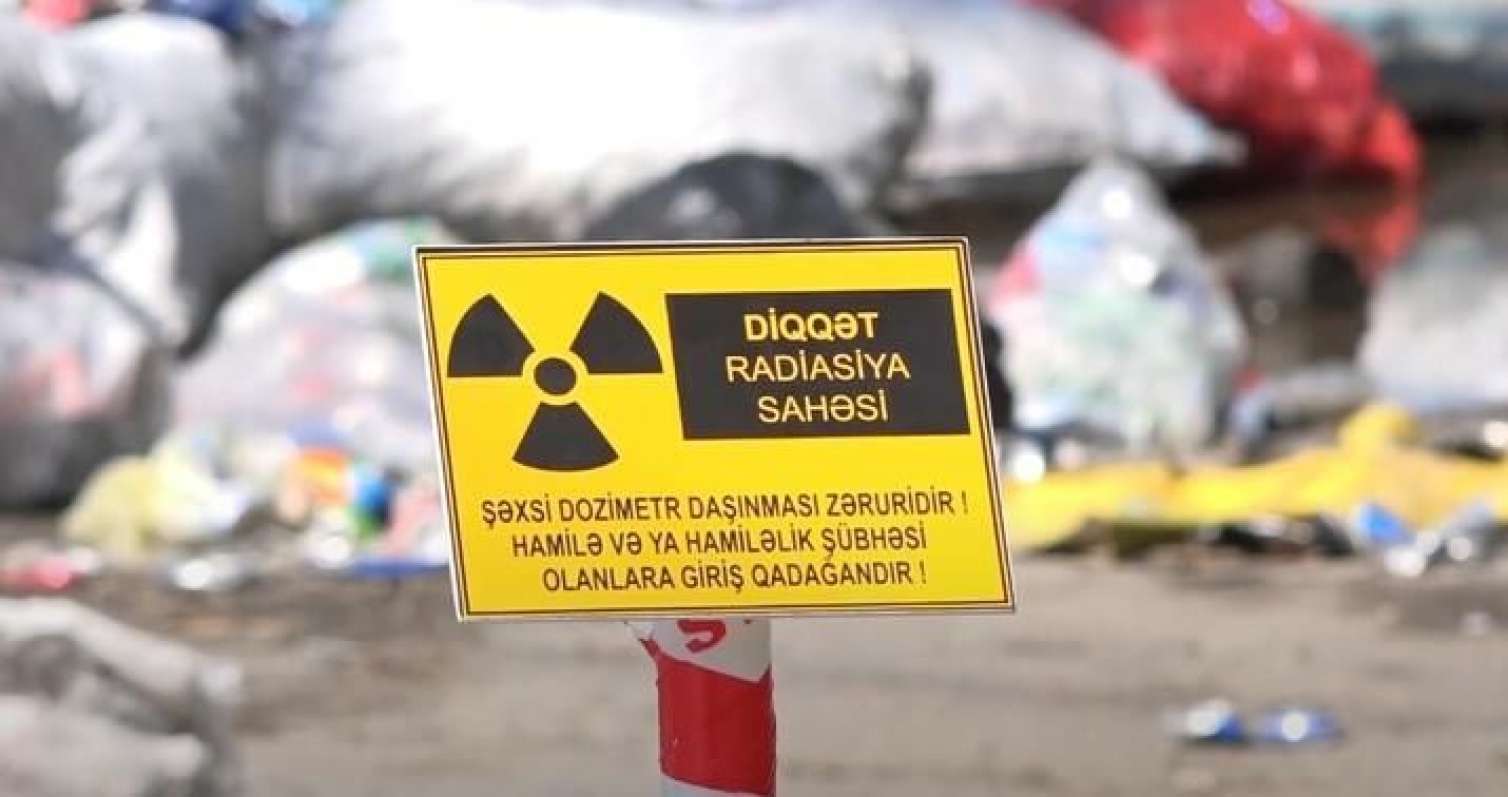 Ehtiyatlı OLUN! - Qarabağda 4 radioaktiv maddə AŞKARLANDI