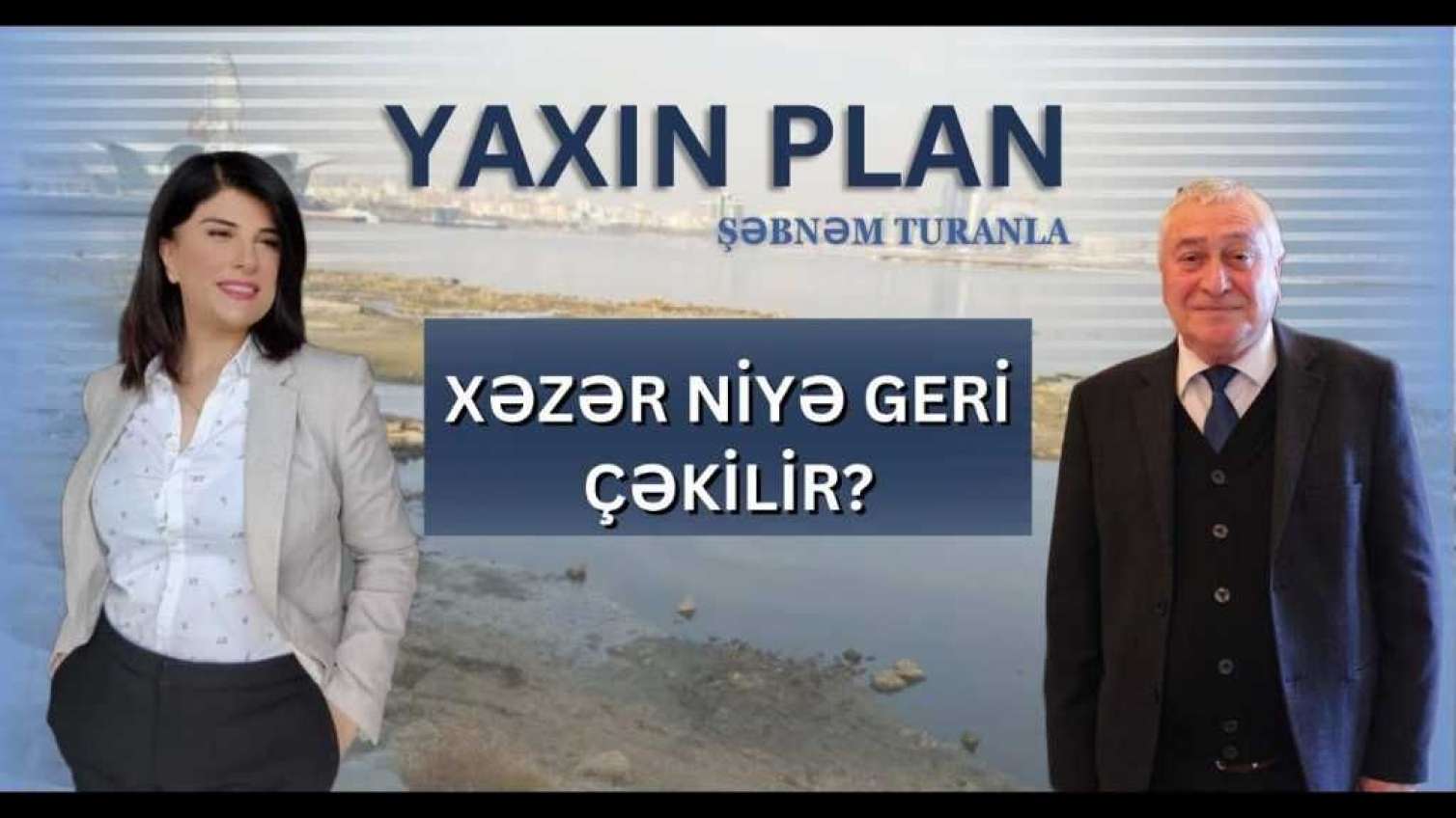 Xəzər daha 1,5 metr düşəcək - Siyasət suya qarışdı, təbii fəlakət oldu - VİDEO