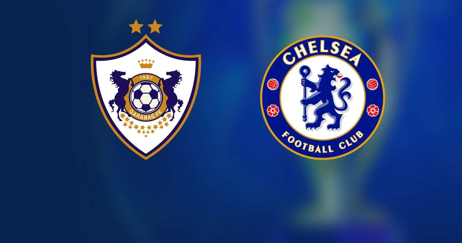 Qarabağ – “Çelsi”: Əsas rəqəmlər və faktlar 