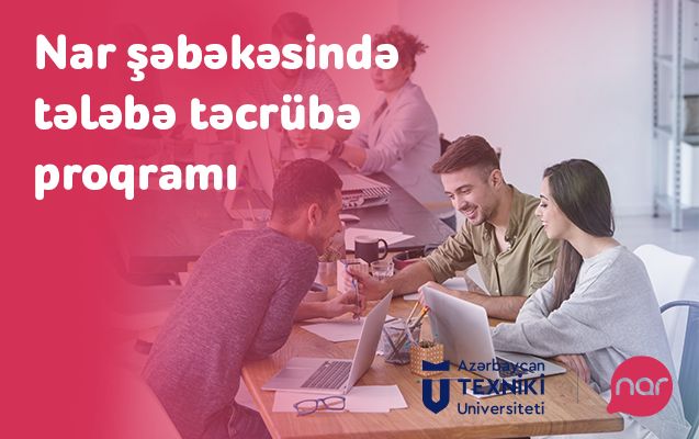 Gənc İT mütəxəssisləri "Nar" şəbəkəsində təcrübə keçir - FOTO 