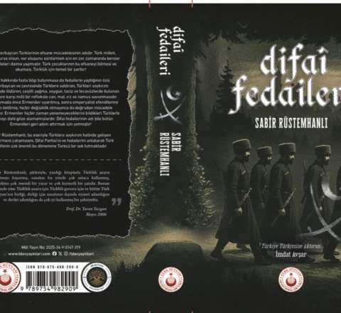 Sabir Rüstəmxanlının “Difai fədailəri” romanı Türkiyədə təkrar çap olunub  