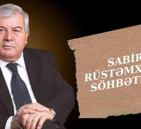 "İstəməzdim onu o cür görüm" - Sabir Rüstəmxanlı söhbətləri - VİDEO 