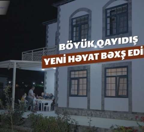 Böyük Qayıdış yeni həyat bəxş edir - VİDEO