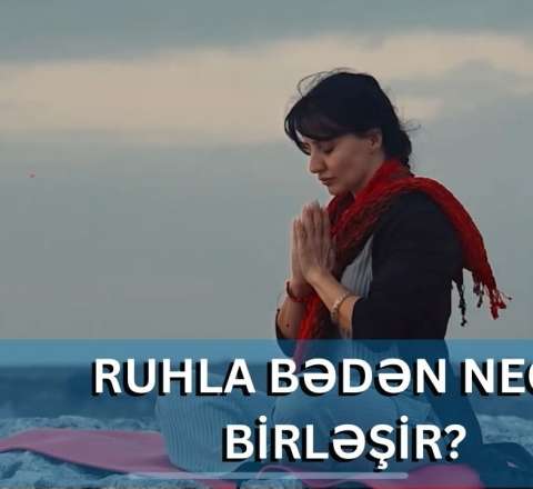Bədənlə dostluq: yoqa ustası sağlamlığın sirrini açıqlayır - VİDEO
