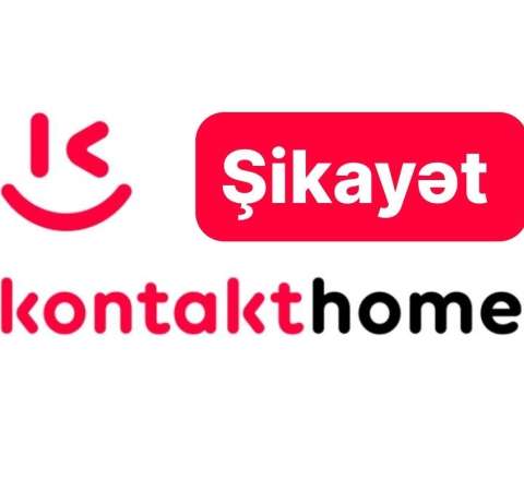 Müştəri eyni sifarişlə bağlı 5 fərqli cavab aldığını bildirir- “Kontakt Home”dan narazılıq 