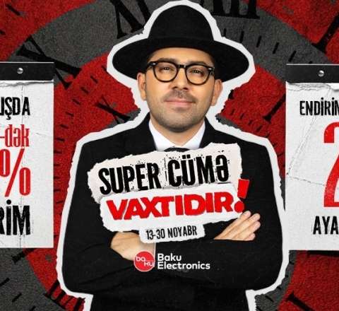   Baku Electronics-də “Super Cümə” başladı!  
