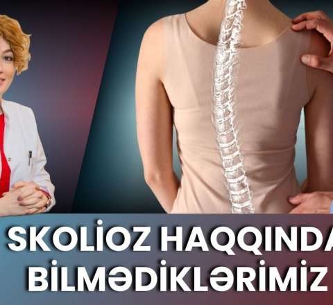 30,40 və 50 yaşlarda yaranan skoliozlar və onun müalicəsi - Həkimlə müsahibə + VİDEO 