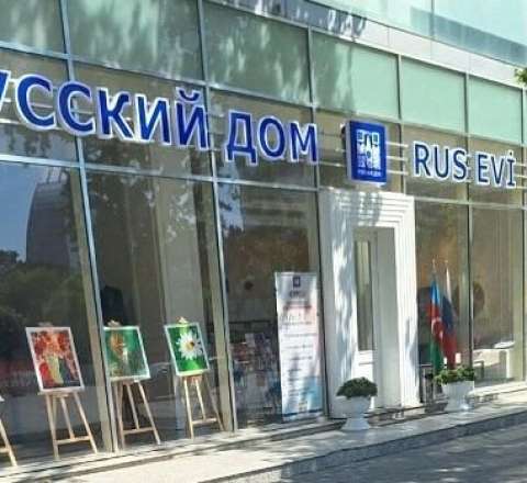 Rusiya Bakıda Rus Evini açmağa çalışır 