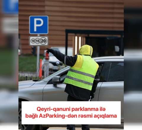 Sürücülərin NƏZƏRİNƏ: Bakıda qeyri-qanuni parklanma ilə bağlı RƏSMİ xəbərdarlıq 
