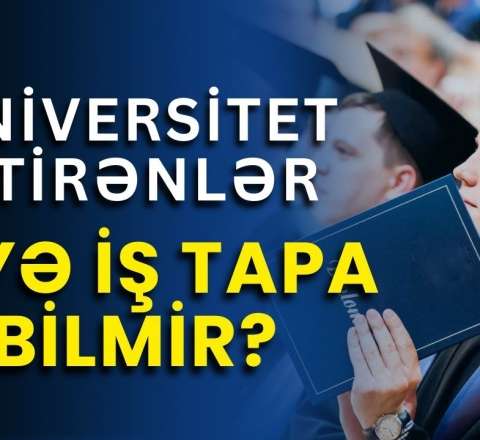 Auditoriya ilə əmək bazarı arasında uçurum: Dərs oxumaq bəs edirmi? - VİDEO 