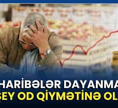 Bahalaşma dalğası Azərbaycana da çatdı – Qiymətlər artır   