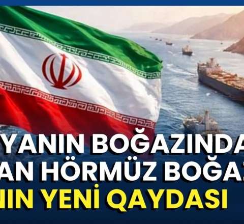  İran Hörmüz boğazından keçən hər neft gəmisindən 2 milyon dollar alır? - VİDEO