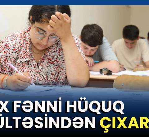  3-cü ixtisas qrupu ləğv olunur? - Abituriyentləri nə gözləyir? 