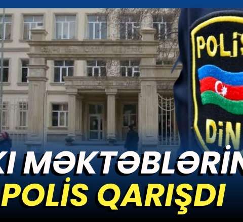 Şagird insidentlərinə son çarə: Polis məktəblərdə yoxlamalara başladı 