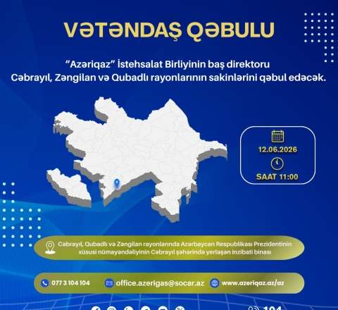 "Azəriqaz" İB-nin rəhbərliyi Cəbrayıl rayonunda vətəndaşları qəbul edəcək 
