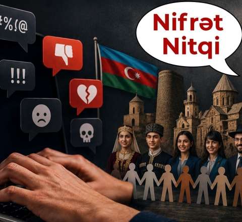 Onlayn nifrət nitqi etnik harmoniyanı təhdid edir! 