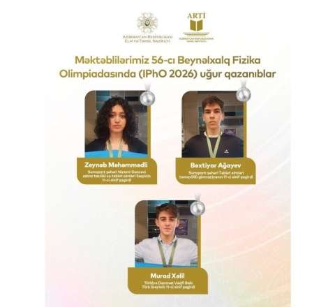 Azərbaycan məktəbliləri Beynəlxalq Fizika Olimpiadasında son 20 ilin ən yüksək nəticəsini əldə etdi - FOTO