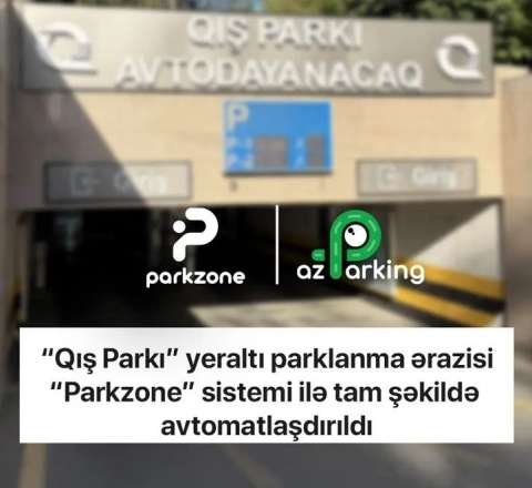 “Qış Parkı” yeraltı parklanma ərazisi “Parkzone” sistemi ilə tam şəkildə avtomatlaşdırıldı 