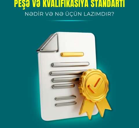 Peşə və kvalifikasiya standartı nədir və nə üçün lazımdır? 