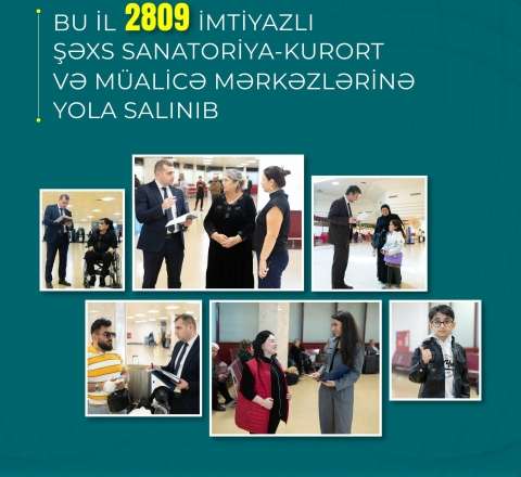 Bu il 2800-dən çox imtiyazlı şəxs sanatoriya-kurort və müalicə mərkəzlərinə yola salındı 