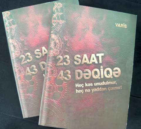 Azərbaycanın yeni dövr müzəffər hərb tarixinə aid yeni kitab - “23 saat və 43 dəqiqə” 