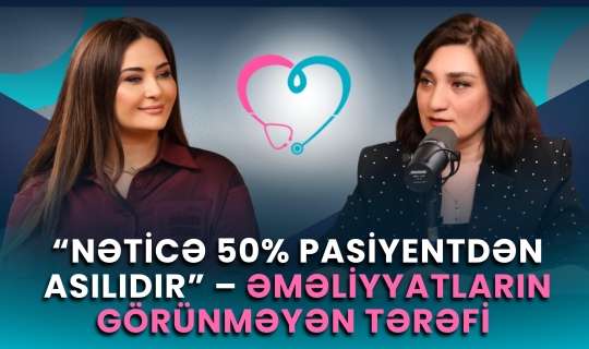 Həkimləri şantaj etmək dəb halını alıb – Cərrahdan ilginc açıqlamalar