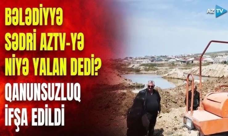Bələdiyyə sədrinin yalanı BELƏ İFŞA EDİLDİ - VİDEO  