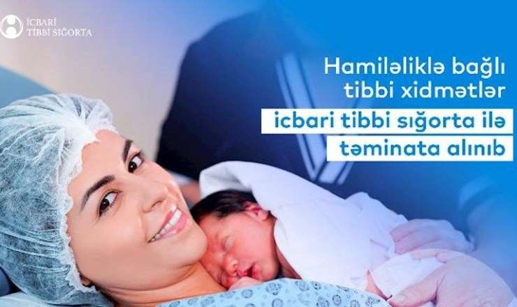 Gələn ildən doğuş və keysəriyyə dövlətdə də ödənişli olacaq   – AÇIQLAMA