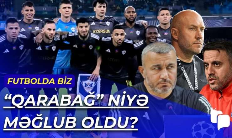 "Qarabağ"ın məğlubiyyəti, Samir Abasovun istefası, legioner limiti..- VİDEO 