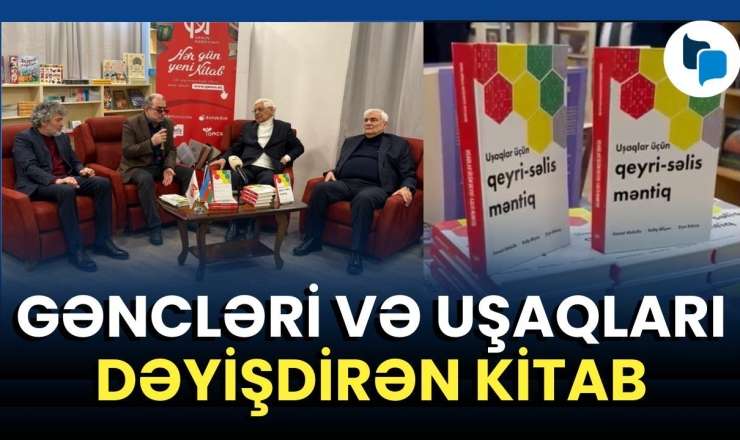 "Qeyri-səlis məntiq" kitabının təqdimatı oldu - VİDEO 