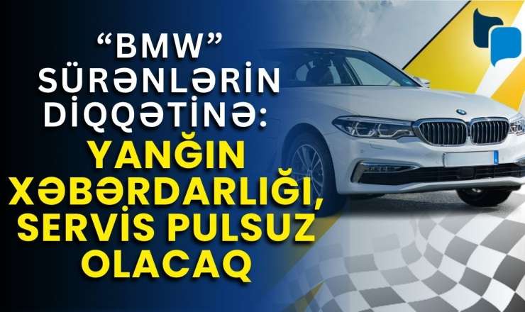 BMV bu modelləri geri çağırır: Hər an yana bilərlər 