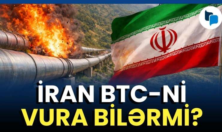 BTC kəməri təhdid altında: İran nə etməyə çalışır? - VİDEO 