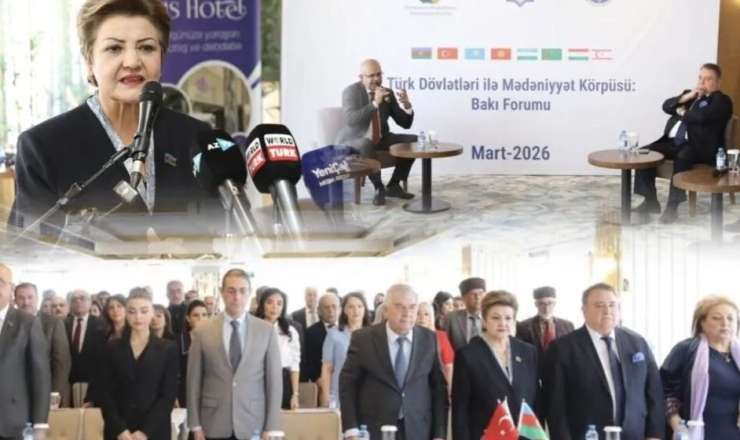 Bakıda “Türk Dövlətləri ilə Mədəniyyət Körpüsü” Forumu keçirildi - FOTO 