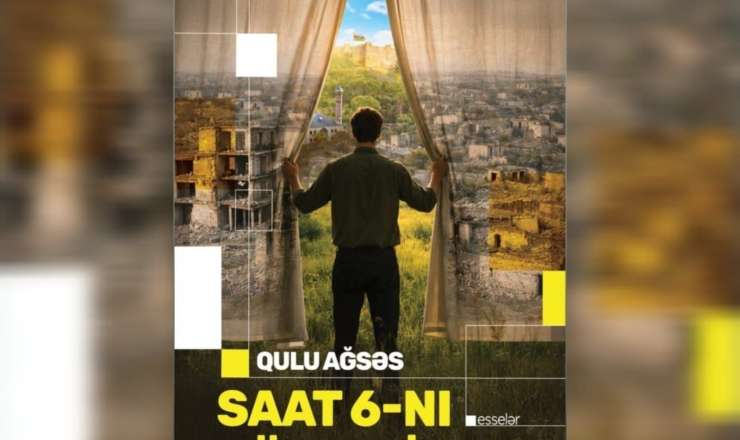 Qulu Ağsəsin "Saat 6-nı gözləyirəm" kitabı çapdan çıxdı 