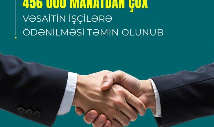 Yanvar-iyul aylarında gecikdirilmiş 456 min manatdan çox vəsaitin işçilərə ödənilməsi təmin olunub 