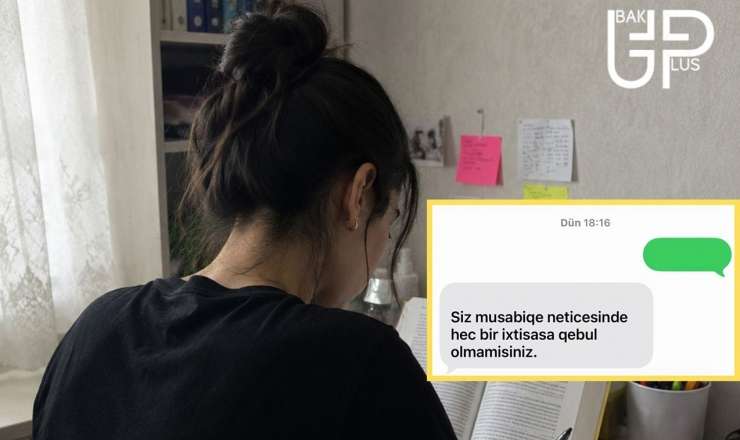 610 bal topladı, universitetə qəbul olmadı 